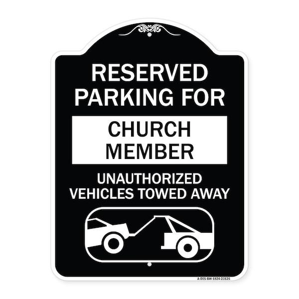 Signmission Reserved Parking for Church Member Unauthorized Vehicles Towed Away Alum, 24" x 18", BW-1824-23126 A-DES-BW-1824-23126 - main
